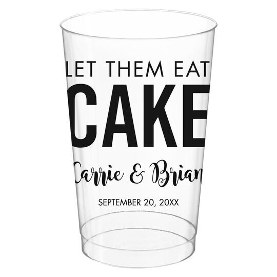 Let Them Eat Cake Clear Plastic Cups